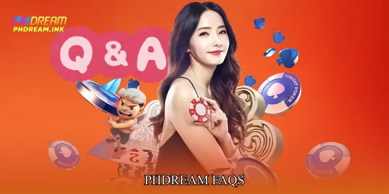 PHDream FAQs