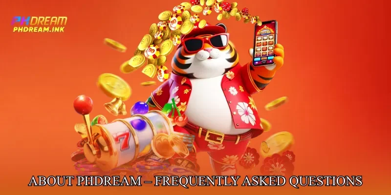 About Phdream – Frequently Asked Questions