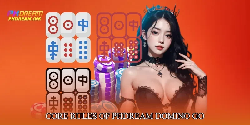 Core Rules of Phdream Domino Go