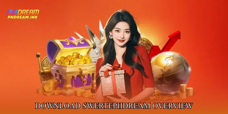 Download Swertephdream Overview With Clear Insight