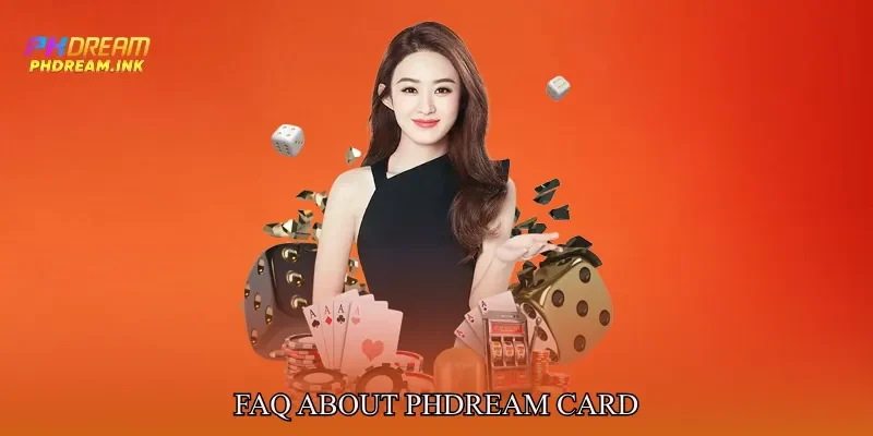 FAQ About Phdream Card