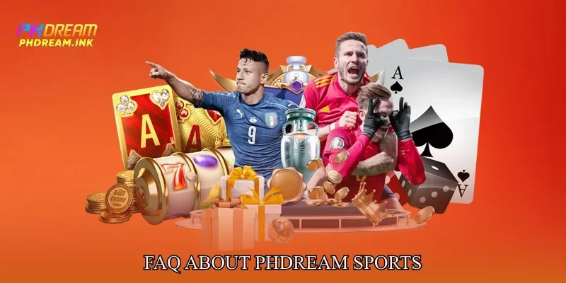 FAQ About Phdream Sports