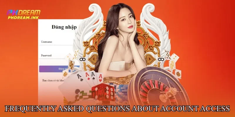 Frequently Asked Questions About Account Access