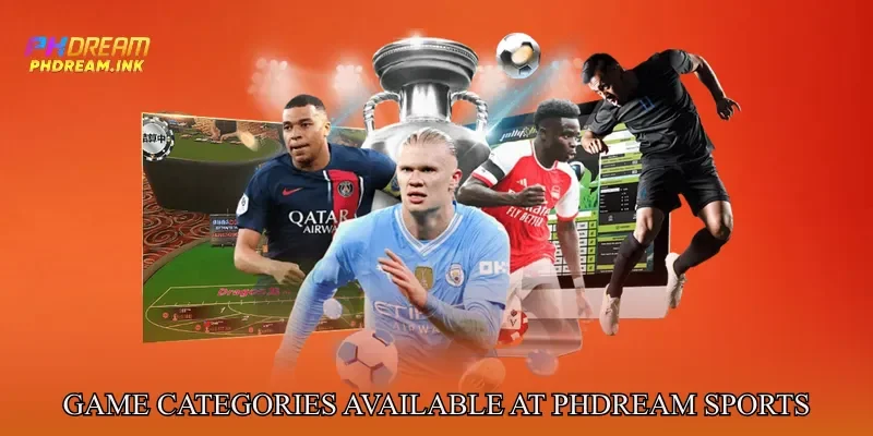 Game Categories Available At Phdream Sports