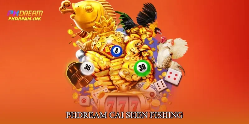 Phdream Cai shen fishing