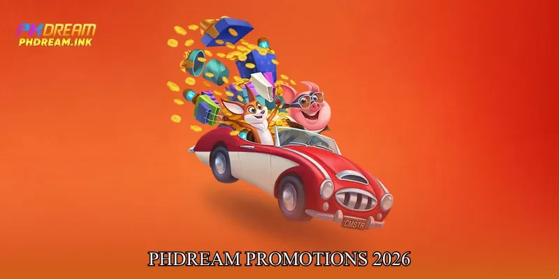 Phdream promotions 2026: An Overview With Clear Direction