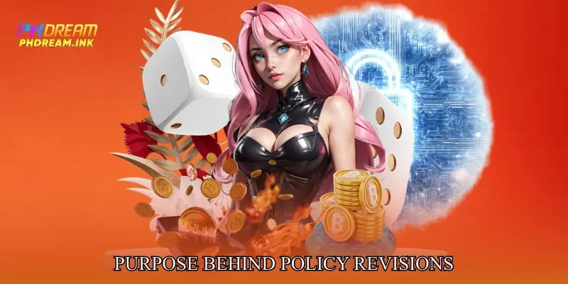 Phdream Terms and Conditions – Purpose Behind Policy Revisions