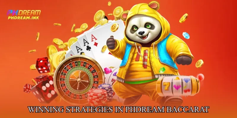 Winning Strategies in Phdream Baccarat
